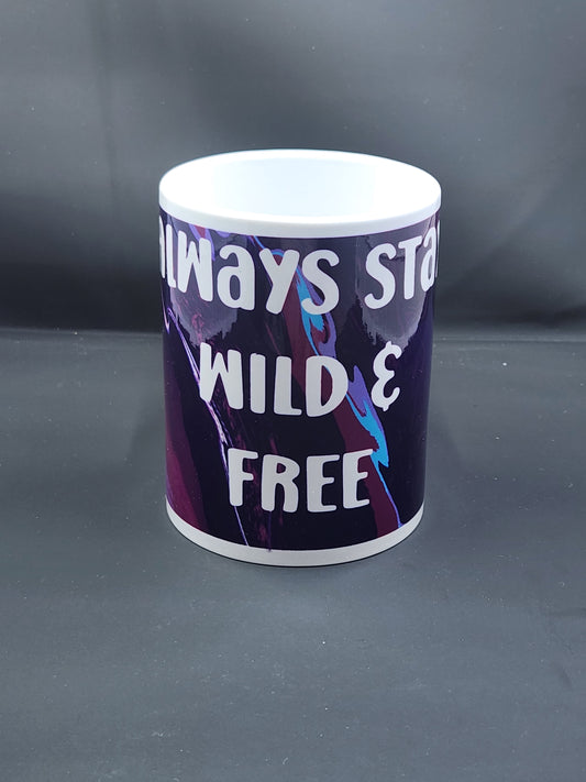 Stay Wild and Free Handmade Mug